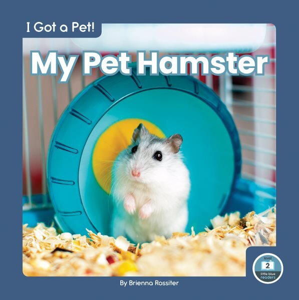 I Got a Pet! My Pet Hamster kaina ir informacija | Knygos paaugliams ir jaunimui | pigu.lt