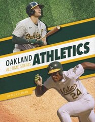 Oakland Athletics All-Time Greats цена и информация | Книги для подростков и молодежи | pigu.lt