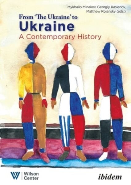 From the Ukraine to Ukraine A Contemporary History of 19912021 kaina ir informacija | Istorinės knygos | pigu.lt