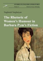 Rhetoric of Womens Humour in Barbara Pyms Fiction kaina ir informacija | Užsienio kalbos mokomoji medžiaga | pigu.lt