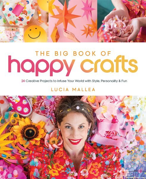 Big Book of Happy Crafts: 24 Creative Projects to Infuse Your World with Style, Personality & Fun kaina ir informacija | Knygos apie sveiką gyvenseną ir mitybą | pigu.lt