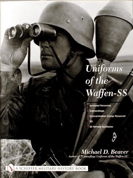 Uniforms of the Waffen-SS: Vol 3: Armored Personnel - Camouflage - Concentration Camp Personnel - SD - SS Female Auxiliaries цена и информация | Socialinių mokslų knygos | pigu.lt