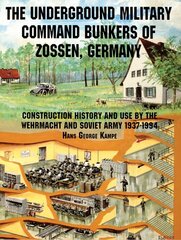 Underground Military Command Bunkers of Zossen, Germany kaina ir informacija | Socialinių mokslų knygos | pigu.lt