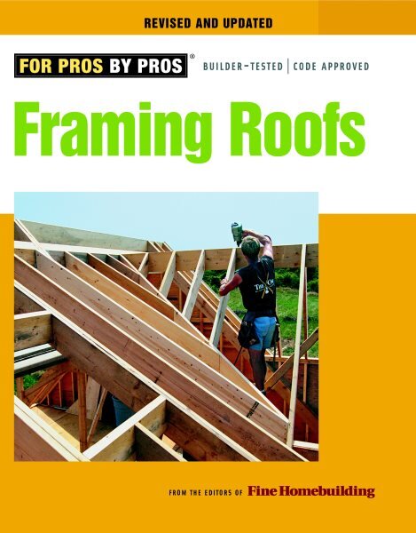 Framing Roofs, Revised and Updated цена и информация | Knygos apie meną | pigu.lt