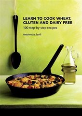 Learn to Cook Wheat, Gluten and Dairy Free цена и информация | Книги рецептов | pigu.lt