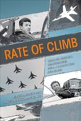 Rate of Climb: Thrilling Personal Reminiscences from a Fighter Pilot and Leader kaina ir informacija | Biografijos, autobiografijos, memuarai | pigu.lt