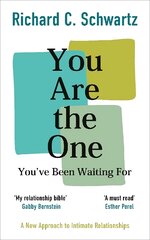 You Are the One Youve Been Waiting For: A New Approach to Intimate Relationships with the Internal Family Systems Model kaina ir informacija | Saviugdos knygos | pigu.lt