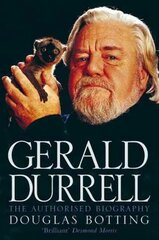 Gerald Durrell: The Authorised Biography kaina ir informacija | Knygos apie sveiką gyvenseną ir mitybą | pigu.lt