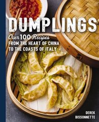 Dumplings: Over 100 Recipes from the Heart of China to the Coasts of Italy цена и информация | Книги рецептов | pigu.lt