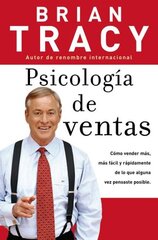 Psicología de ventas: Cómo vender más, más fácil y rápidamente de lo que alguna vez pensaste que fuese posible kaina ir informacija | Ekonomikos knygos | pigu.lt