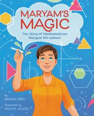 Maryams Magic: The Story of Mathematician Maryam Mirzakhani kaina ir informacija | Knygos paaugliams ir jaunimui | pigu.lt