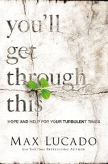 You'll Get Through This: Hope and Help for Your Turbulent Times kaina ir informacija | Dvasinės knygos | pigu.lt