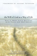 Will of God as a Way of Life: How to Make Every Decision with Peace and Confidence Revised edition kaina ir informacija | Dvasinės knygos | pigu.lt