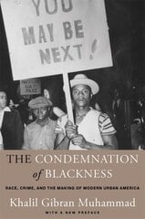 Condemnation of Blackness: Race, Crime, and the Making of Modern Urban America, With a New Preface 2nd New edition цена и информация | Духовная литература | pigu.lt