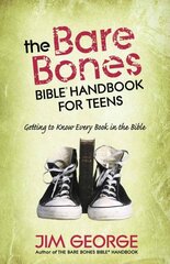 Bare Bones Bible Handbook for Teens: Getting to Know Every Book in the Bible цена и информация | Книги для подростков и молодежи | pigu.lt