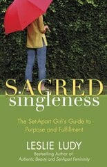 Sacred Singleness: The Set-Apart Girl's Guide to Purpose and Fulfillment цена и информация | Духовная литература | pigu.lt