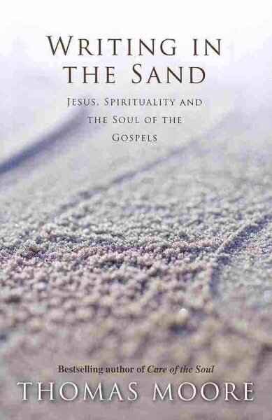 Writing in the Sand: Jesus, Spirituality and the Soul of the Gospels цена и информация | Dvasinės knygos | pigu.lt