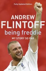Being Freddie: My Story so Far: The Makings of an Incredible Career kaina ir informacija | Biografijos, autobiografijos, memuarai | pigu.lt