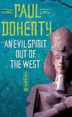 Evil Spirit Out of the West (Akhenaten Trilogy, Book 1): A story of ambition, politics and assassination in Ancient Egypt kaina ir informacija | Fantastinės, mistinės knygos | pigu.lt