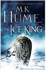 Ice King (Twilight of the Celts Book III): A gripping adventure of courage and honour цена и информация | Фантастика, фэнтези | pigu.lt