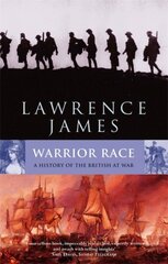 Warrior Race: A History of the British at War kaina ir informacija | Istorinės knygos | pigu.lt