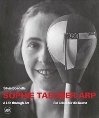 Sophie Taeuber-Arp (bilingual edition): A Life through Art / Ein Leben für die Kunst kaina ir informacija | Knygos apie meną | pigu.lt