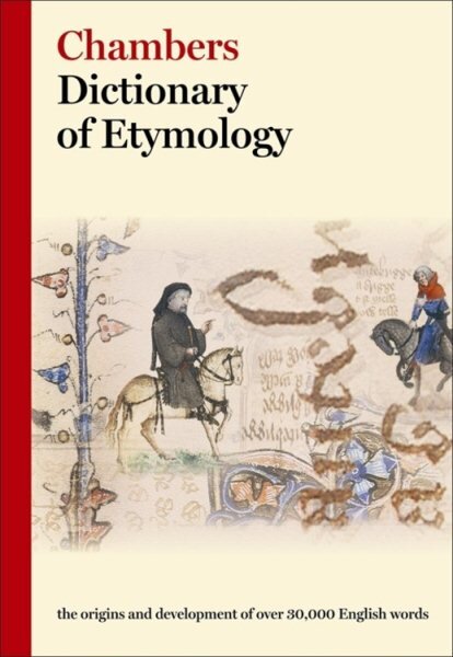 Chambers Dictionary of Etymology kaina ir informacija | Užsienio kalbos mokomoji medžiaga | pigu.lt
