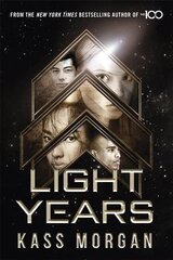 Light Years: the thrilling new novel from the author of The 100 series: Light Years Book One kaina ir informacija | Knygos paaugliams ir jaunimui | pigu.lt