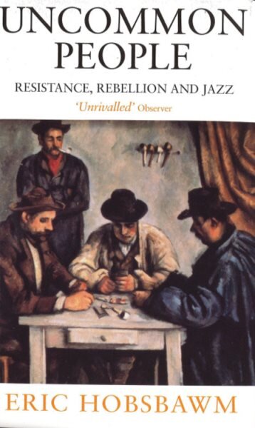 Uncommon People: Resistance, Rebellion and Jazz цена и информация | Istorinės knygos | pigu.lt