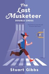 Last Musketeer #3: Double Cross цена и информация | Книги для подростков и молодежи | pigu.lt
