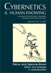 Peirce and Spencer-Brown: History and Synergies in Cybersemiotics kaina ir informacija | Enciklopedijos ir žinynai | pigu.lt