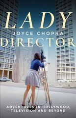 Lady Director: Adventures in Hollywood, Television and Beyond цена и информация | Книги об искусстве | pigu.lt