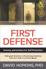 First Defense: Anxiety and Instinct for Self Protection kaina ir informacija | Saviugdos knygos | pigu.lt