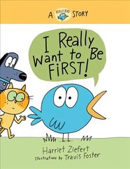 I Really Want to Be First!: A Really Bird Story kaina ir informacija | Knygos paaugliams ir jaunimui | pigu.lt