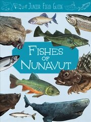 Junior Field Guide: Fishes of Nunavut: English Edition English Edition цена и информация | Книги для подростков  | pigu.lt