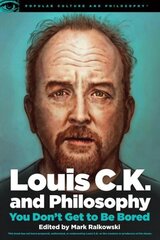 Louis C.K. and Philosophy: You Don't Get to Be Bored цена и информация | Исторические книги | pigu.lt