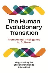 Human Evolutionary Transition: From Animal Intelligence to Culture цена и информация | Книги по экономике | pigu.lt