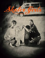 Skater Girls kaina ir informacija | Fotografijos knygos | pigu.lt