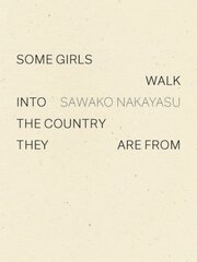 Some Girls Walk into the Country They Are From kaina ir informacija | Poezija | pigu.lt