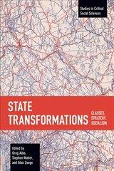 State Transformations: Classes, Strategy, Socialism kaina ir informacija | Socialinių mokslų knygos | pigu.lt