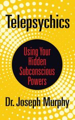 Telepsychics: Using Your Hidden Subconscious Powers kaina ir informacija | Dvasinės knygos | pigu.lt