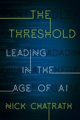 Threshold: Leading in the Age of AI kaina ir informacija | Ekonomikos knygos | pigu.lt