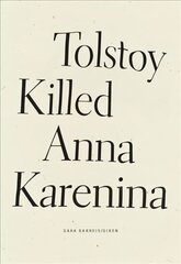 Tolstoy Killed Anna Karenina цена и информация | Поэзия | pigu.lt