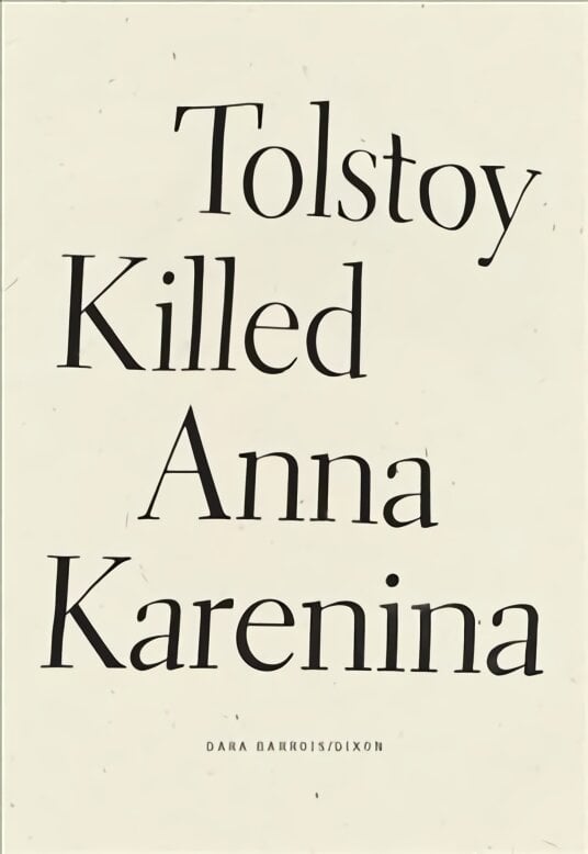 Tolstoy Killed Anna Karenina kaina ir informacija | Poezija | pigu.lt
