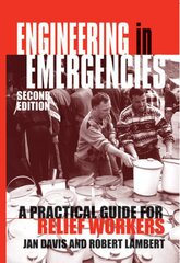 Engineering in Emergencies: A practical guide for relief workers 2nd Revised edition цена и информация | Книги по социальным наукам | pigu.lt