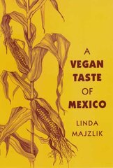 Vegan Taste of Mexico kaina ir informacija | Receptų knygos | pigu.lt