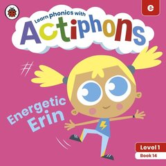 Actiphons Level 1 Book 14 Energetic Erin: Learn phonics and get active with Actiphons! цена и информация | Книги для подростков и молодежи | pigu.lt