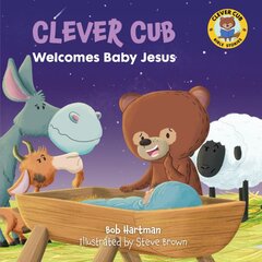 Clever Cub Welcomes Baby Jesus kaina ir informacija | Knygos paaugliams ir jaunimui | pigu.lt
