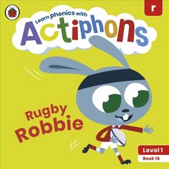 Actiphons Level 1 Book 16 Rugby Robbie: Learn phonics and get active with Actiphons! цена и информация | Книги для подростков и молодежи | pigu.lt