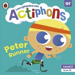 Actiphons Level 2 Book 28 Peter Runner: Learn phonics and get active with Actiphons! kaina ir informacija | Knygos paaugliams ir jaunimui | pigu.lt